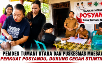 Pemdes Tumani Utara Perkuat Pelayanan Kesehatan, Posyandu Jadi Garda Terdepan Cegah Stunting
